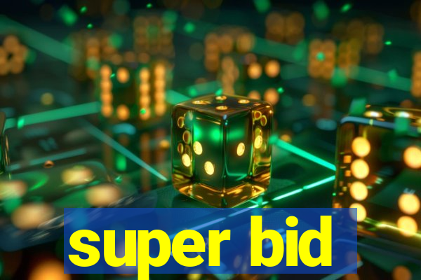 super bid